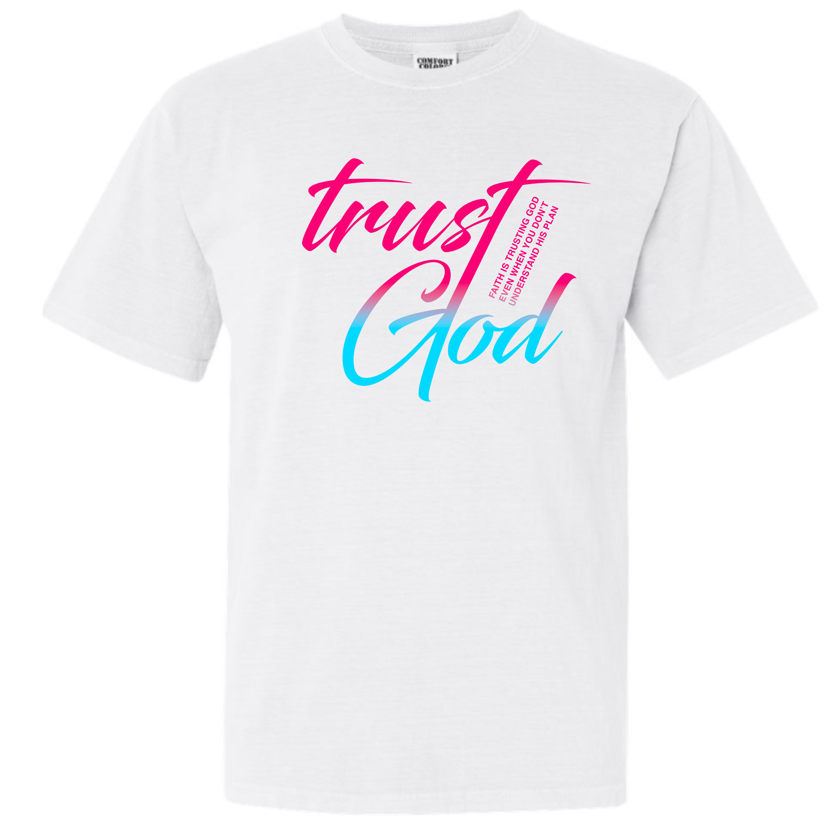 "Trust God" Tshirt