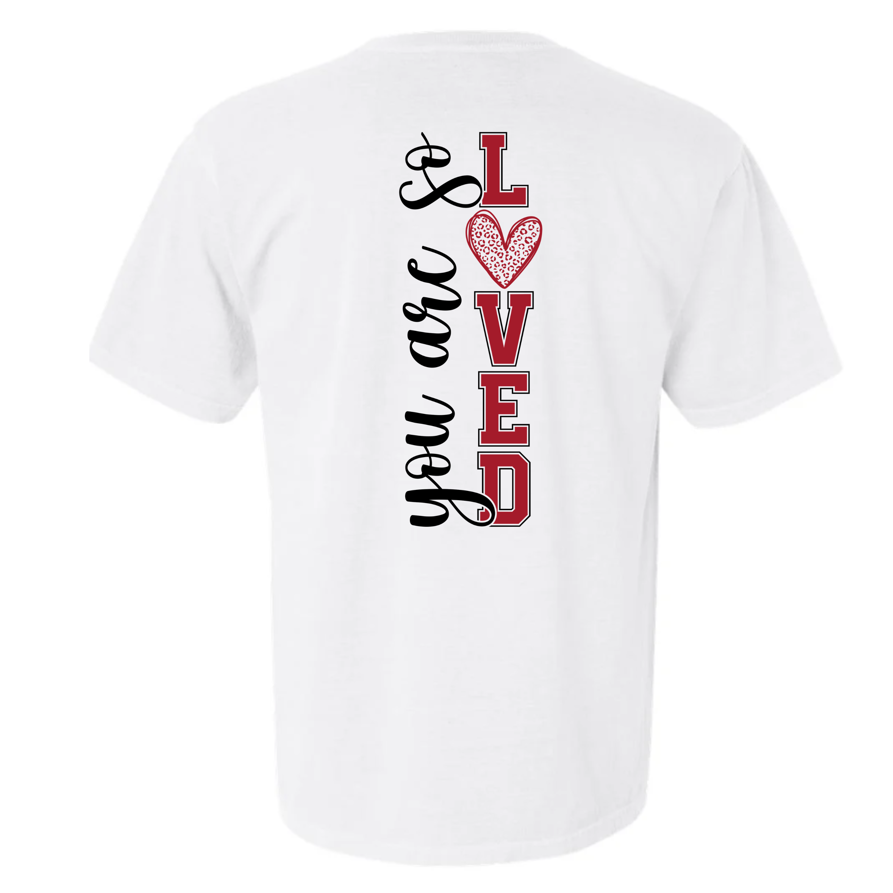 "You Are So Loved" Front And Back Tshirt